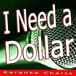 I Need a Dollar (How to Make It in America)