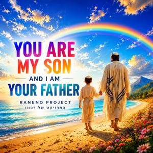 You Are My Son And I Am Your Father (Raneno Project)