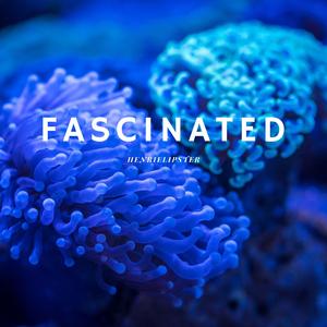 Fascinated