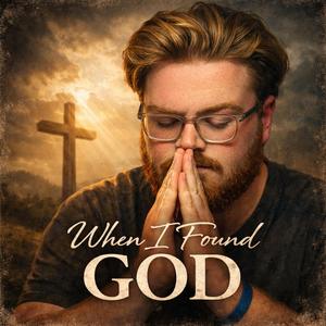 When I Found God