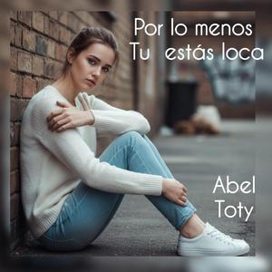 Por Lo Menos Tú Estás Loca