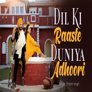 DIL KI Raaste DUNIYA Adhoori