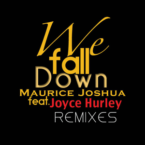 We Fall Down (feat. Joyce Hurley)