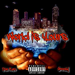 World is Yours (feat. Smooky AkA DripJezus)