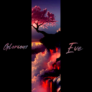 Glorious Eve