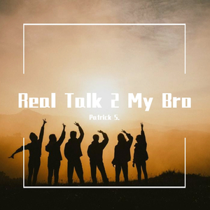 Real Talk 2 my Bro (Prod By CUD)