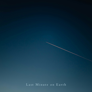 Last Minute on Earth