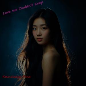 Love We Couldn’t Keep