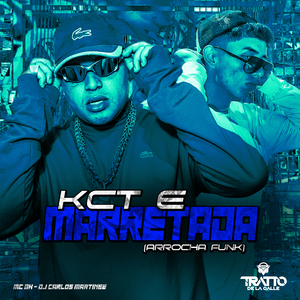 Kct e Marretada (Arrocha Funk)