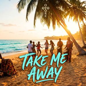 Take Me Away