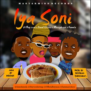Iya Soni (feat. Boy Sean, MarcyKeyz, Damola Weiler & David Strings)