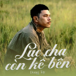Lúc Cha Còn Kề Bên