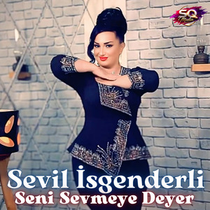 Seni Sevmeye Deyer
