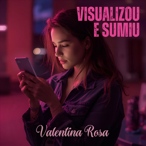Visualizou e Sumiu