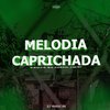 Mc Menor Do Ml - Melodia Caprichada (feat. MC LK)