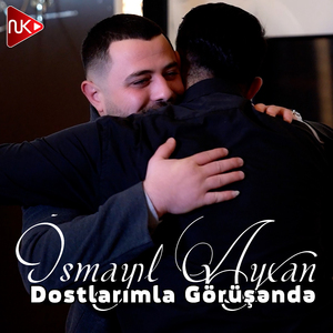 Dostlarımla Görüşəndə