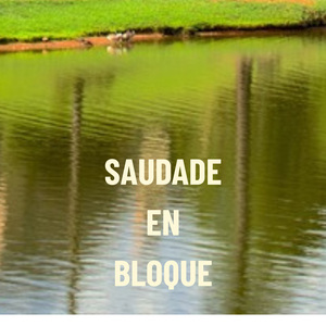 saudade en bloque