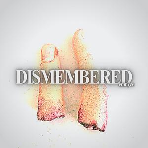 Dismembered