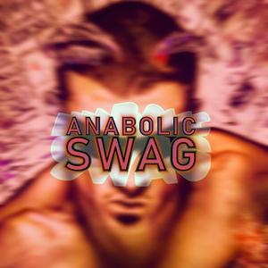ANABOLIC SWAG (Sped Up)