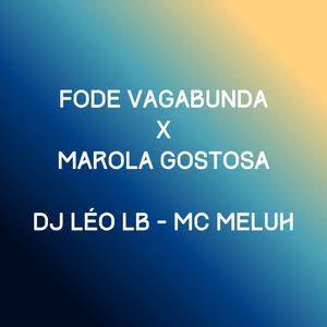 Fode Vagabunda X Marola Gostosa