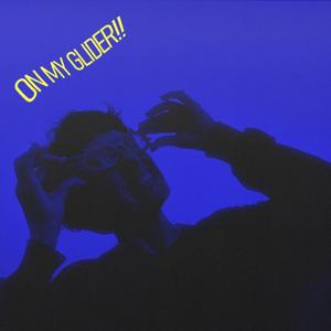 ON MY GLIDER (feat. Ojna & Tweed Lee Dee)