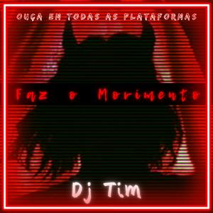 Faz o Movimento (feat. Mc TH, Mc Saci, Mc Bad Girl & Dj Tim)