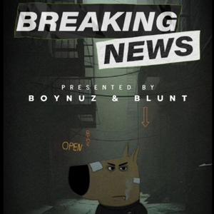 Breaking News (feat. Blxnt)