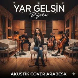 Yar Gelsin - Rüyakar - Akustik Cover Arabesk