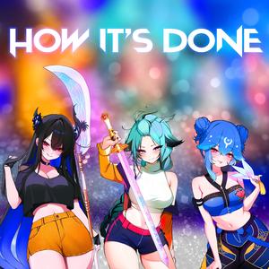 How It's Done (feat. Nerissa Ravencroft & Monii)