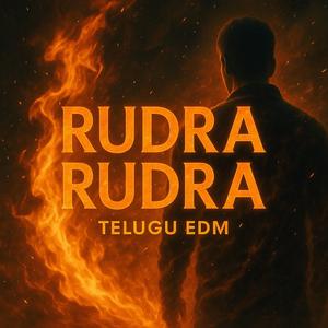 Rudra Rudra (Telugu EDM Anthem)