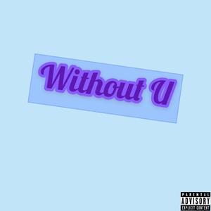 WITHOUT U