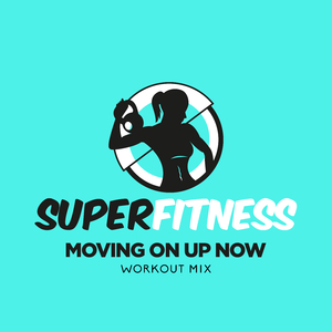 Moving On Up Now (Workout Mix 134 bpm)