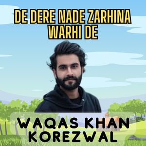 De Dere Nade Zarhina Warhi De