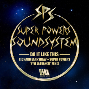 Do It Like This (Richard Earnshaw + Super Powers "Vive La France!" remix)