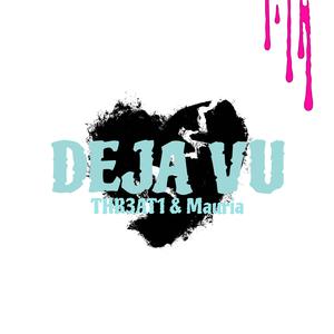 DEJAVU (feat Mauria) (feat. Mauria)