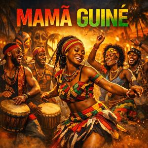 MAMÃ GUINÉ