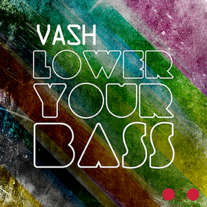 Lower Your Bass (Original Mix)