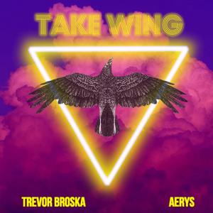 Take Wing (feat. Aerys the Alchemist)