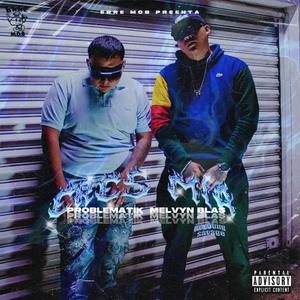 ERES MIA (feat. Problematik, Melvyn Blas & Lil Young Sxvxge)