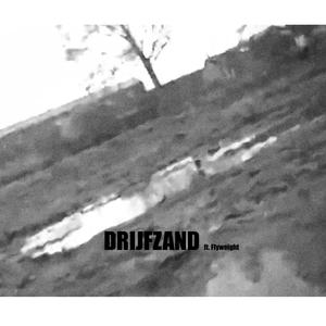 Drijfzand (feat. Flyweight)