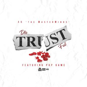 Distrustful (feat. Pop Game)