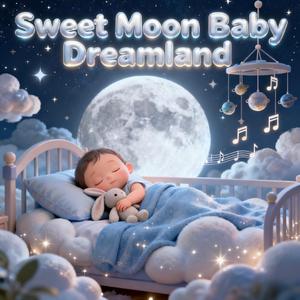 Sweet Moon Baby Dreamland