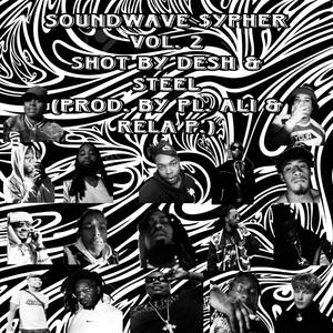 SoundWave $ypher, Vol. 2 (feat. GmoTy, Joose Hendrix, Liya Lone, Official Quantay, HIMM, Sleepb, St!n, ICRedd, KreepaStarz, TymWitaY, Wave, Bloso Santana, RarriBoi4L, G$$ Beezy, Big Ace 2x, 1il0de, JayBxndz & Ju!ceMan)