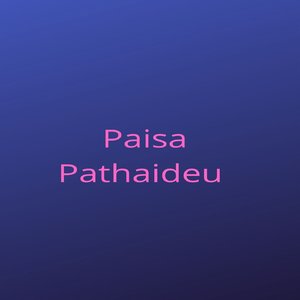 Paisa Pathaideu