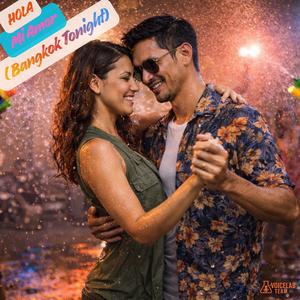 Hola Mi Amor (Bangkok Night) (City Lights)