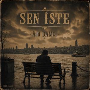 Sen İste