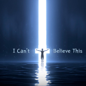 I Can't Believe This