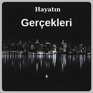 Hayatın gerçekleri