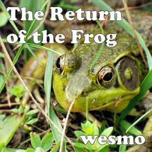 The Return of the Frog