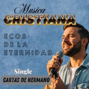 Musica Cristiana (cartas de hermano)